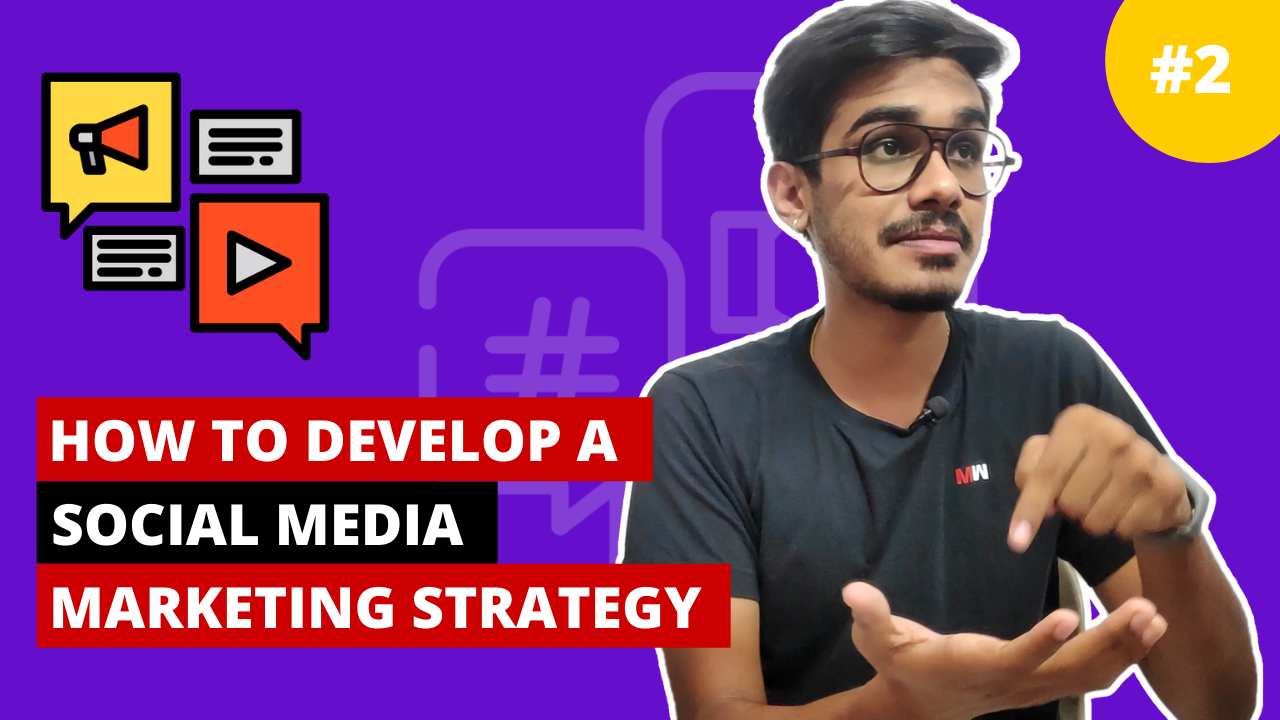 How To Develop A Social Media Marketing Strategy | A Step-By-Step Tutorial
