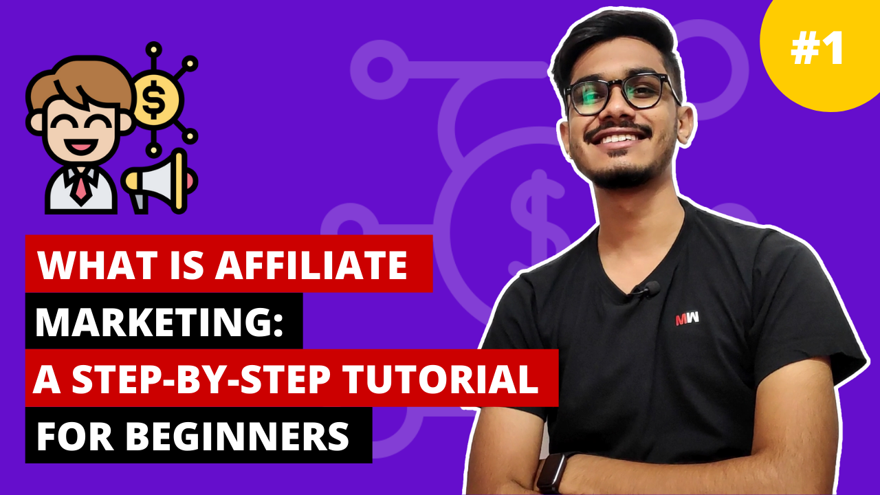 What Is Affiliate Marketing | A Step By Step Tutorial For Beginners