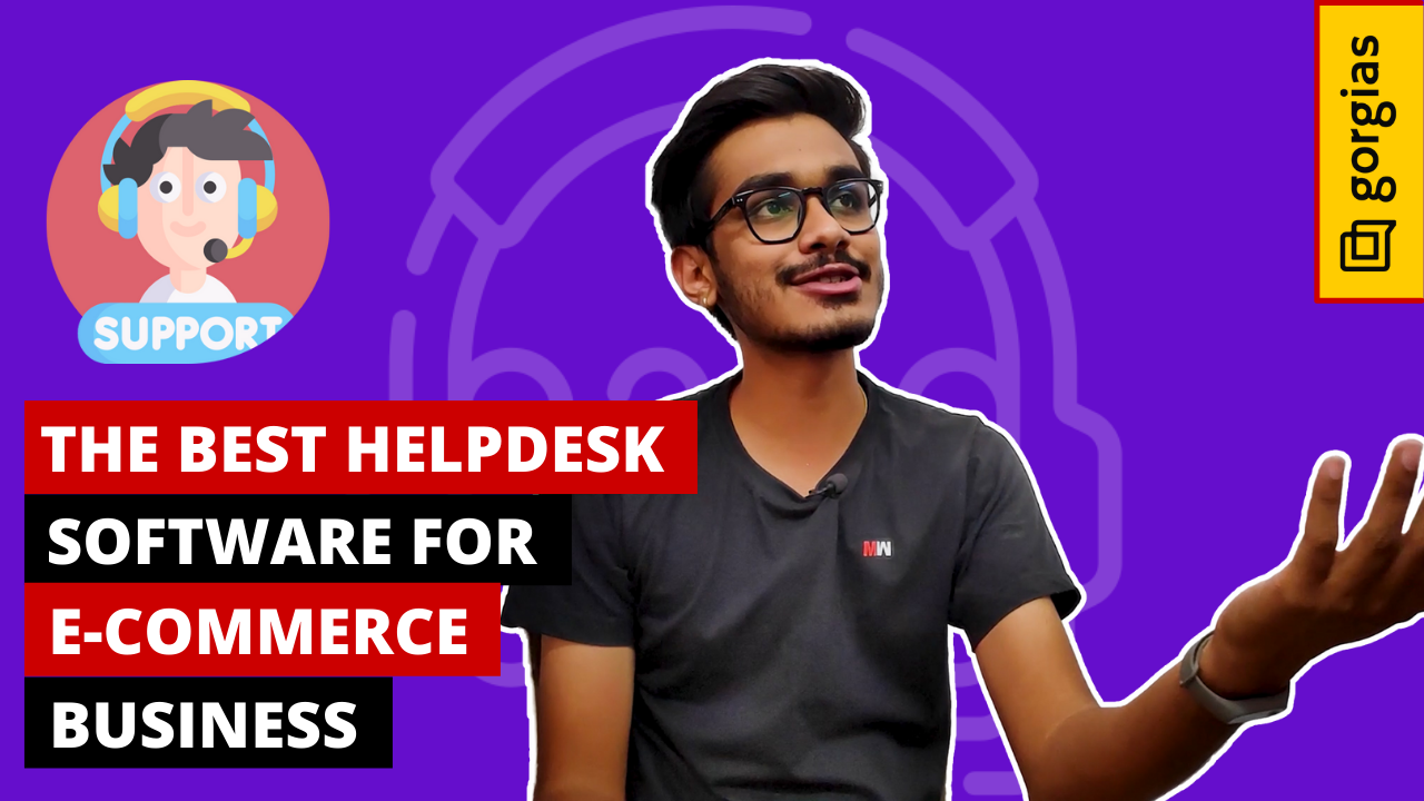 The Best Helpdesk Software For Your E-commerce Business